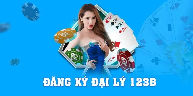 đăng ký đại lý 123b