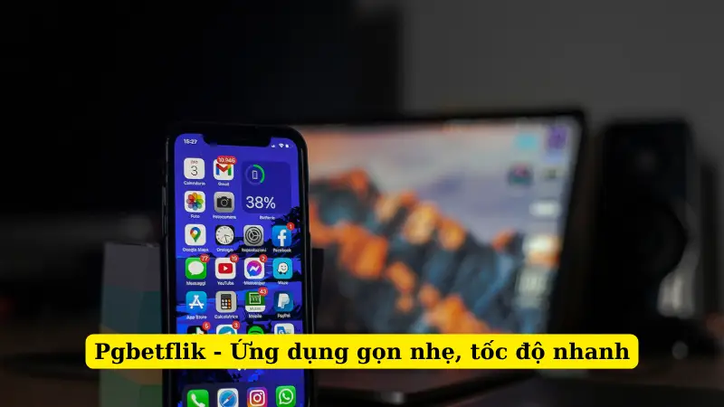 Pgbetflik - Ứng dụng gọn nhẹ, tốc độ nhanh